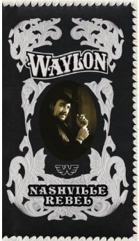 Waylon Jennings-Nashville Rebel